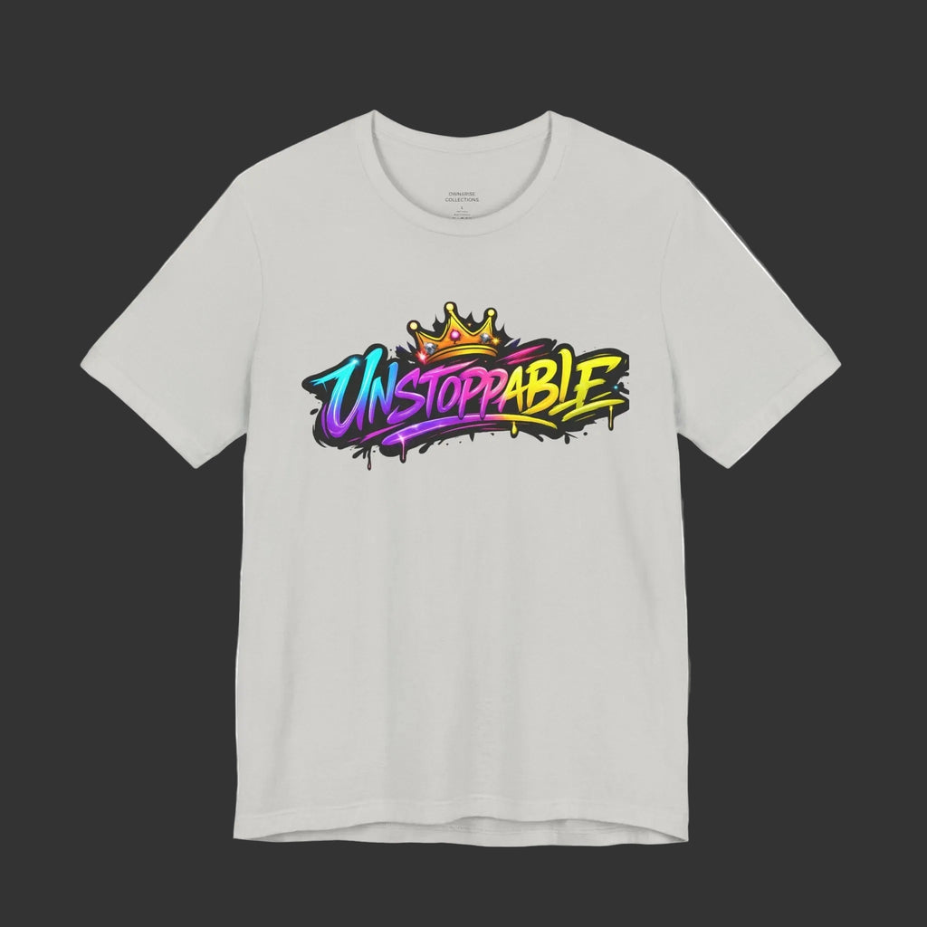 Unstoppable Graffiti Tee — Own & Rise Unisex Short Sleeve