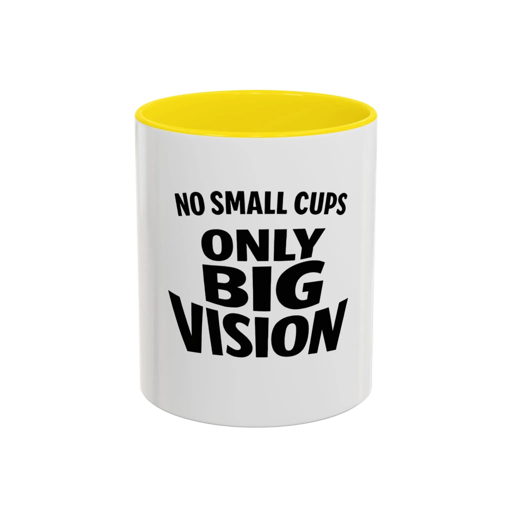 Only Big Vision Accent Coffee Mug — Motivational Coffee Cup (11/15oz)
