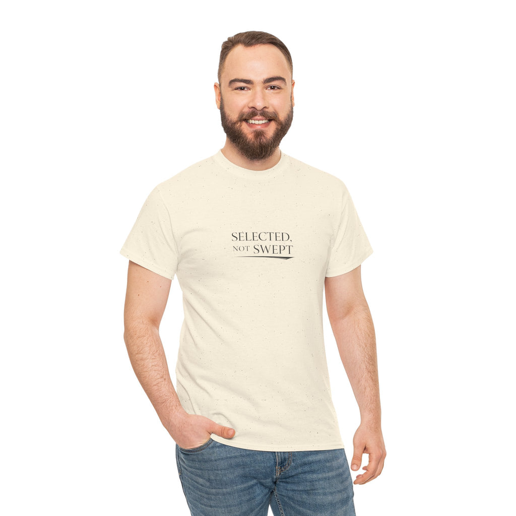 Selected, Not Swept T-Shirt — Minimalist Inspirational Graphic Tee