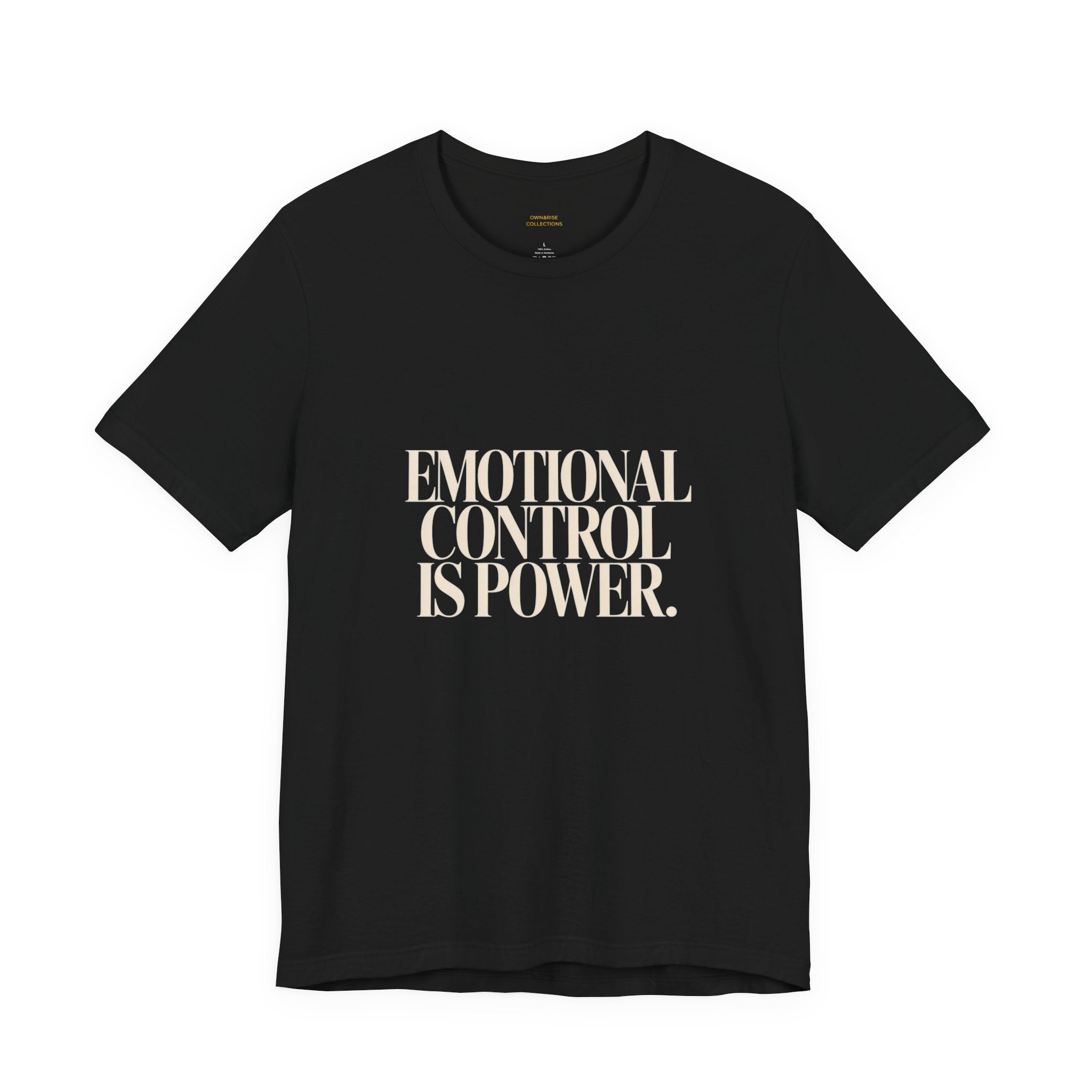 Emotional Control Is Power Tee - Motivational Graphic T-Shirt
