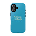 Phone Case — "Chosen, Not Lucky" Motivational Teal Tough Case