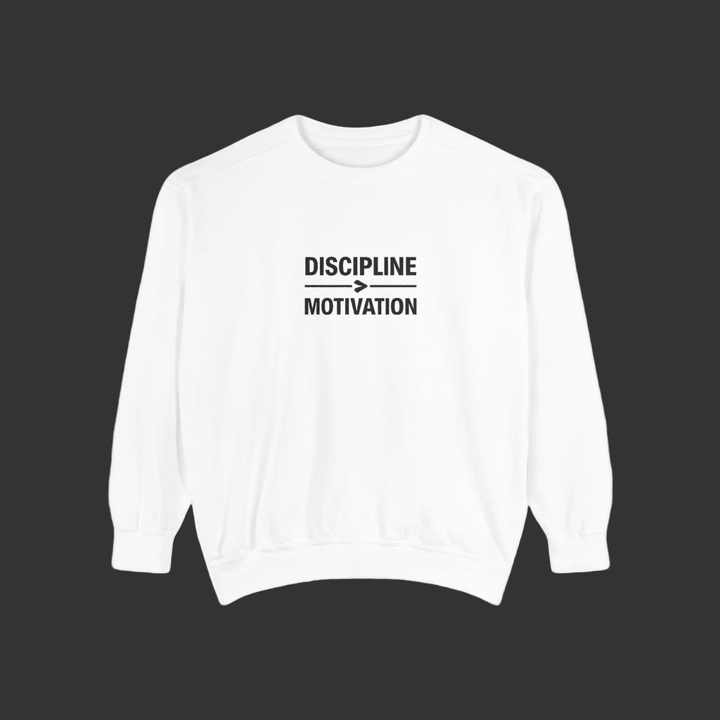 Discipline > Motivation Sweatshirt — own&rise Collection