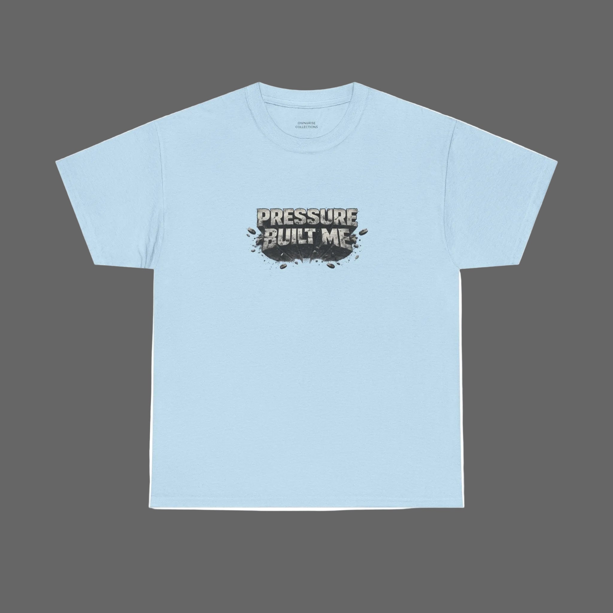 Pressure Built Me T-Shirt — Motivational Graphic Tee