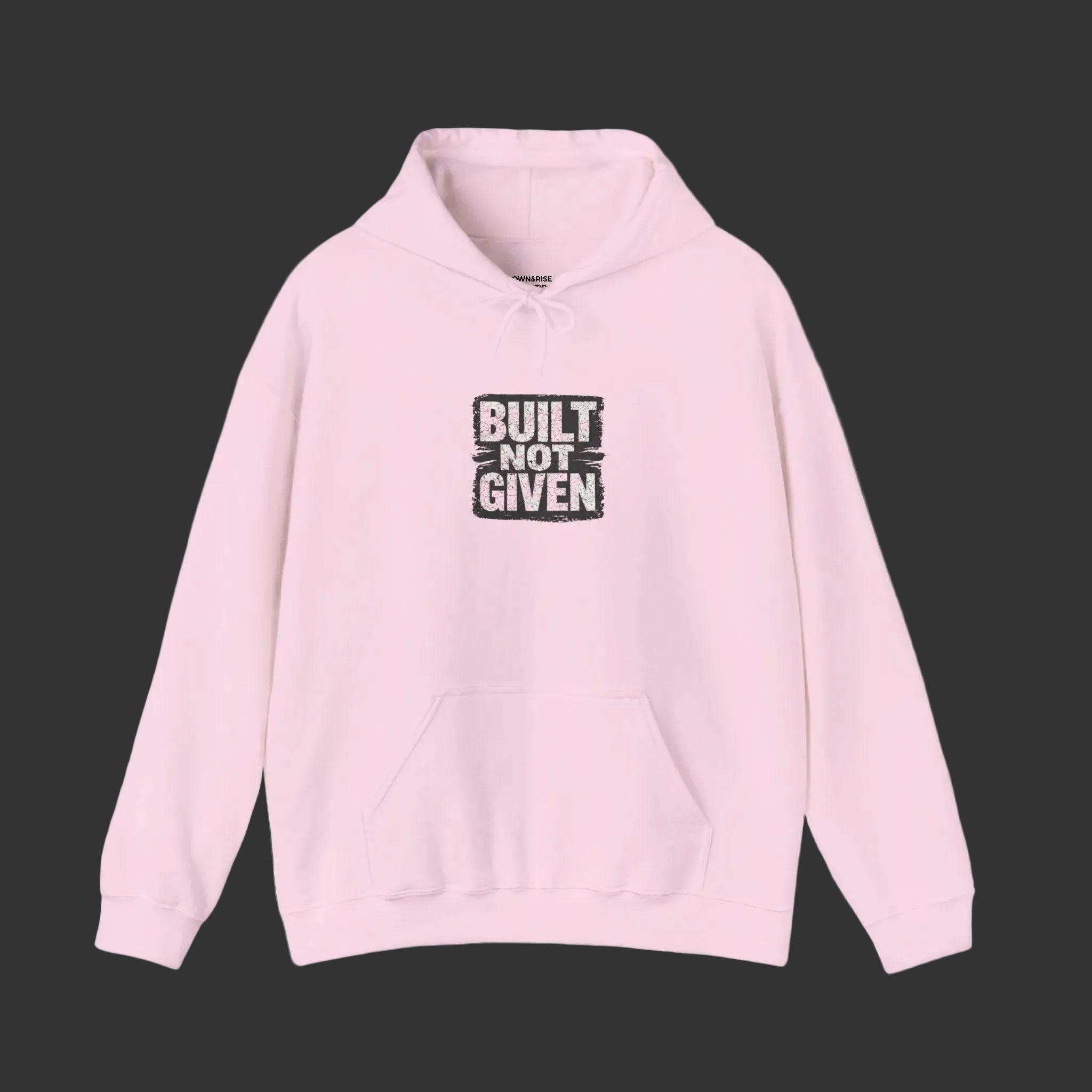Built Not Given Hoodie — Own & Rise Collection