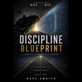 Discipline Blueprint — The System for Consistent Execution