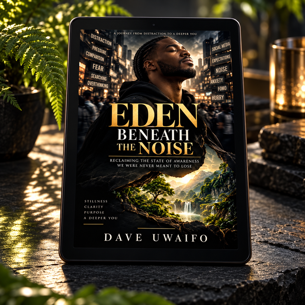 EDEN BENEATH THE NOISE - Reclaiming the State of Awareness We Were Never Meant to Lose styled ebook mock-up