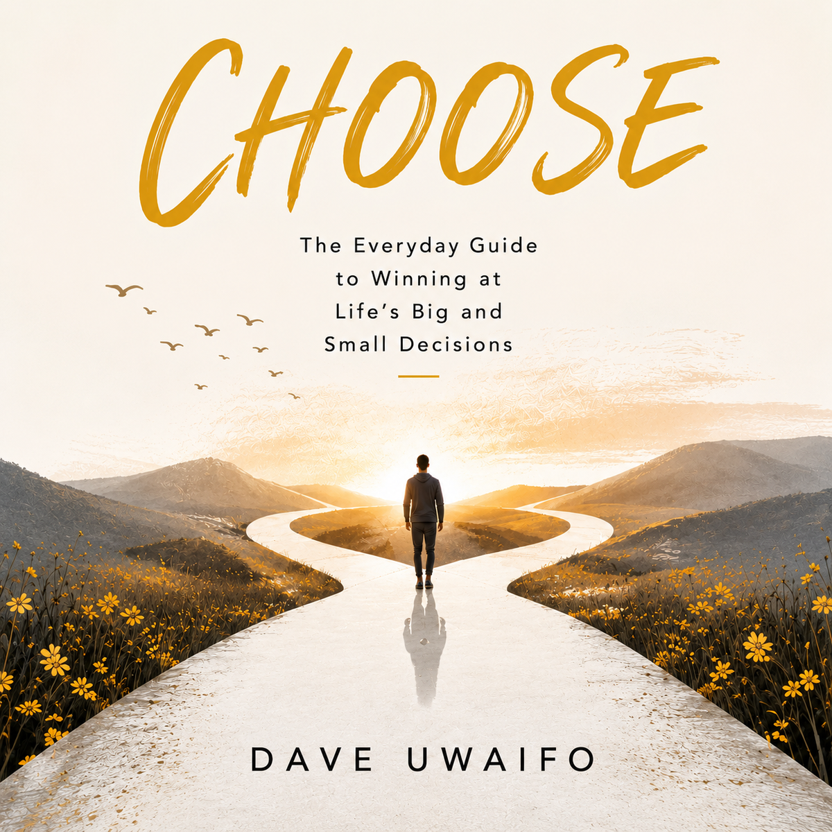 CHOOSE - A Practical Philosophy of Discernment, Courage and Commitment original artwork