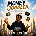 MONEY JOGGLER - How to Move Money Without Letting Money Move You original artwork