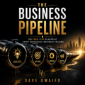 THE BUSINESS PIPELINE - The Four-Pipe Blueprint Every Successful Business Follows original artwork